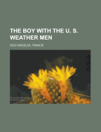 The Boy with the U. S. Weather Men