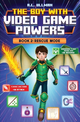 The Boy with Video Game Powers Book 2: Rescue Mode - Ullman, R L