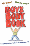 The Boy's Body Book: Everything You Need to Know for Growing Up You