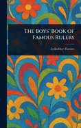 The Boys' Book of Famous Rulers