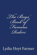 The Boys' Book of Famous Rulers