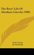 The Boys' Life Of Abraham Lincoln (1906)