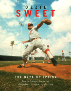The Boys of Spring: Timeless Portraits from the Grapefruit League, 1947-2005