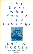 The Boys Who Stole the Funeral - Murray, Les