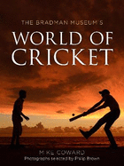 The Bradman Museum's World of Cricket