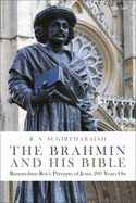 The Brahmin and His Bible: Rammohun Roy's Precepts of Jesus 200 Years on