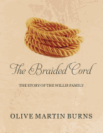 The Braided Cord: The Story of the Willis Family