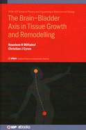 The Brain-Bladder Axis in Tissue Growth and Remodelling
