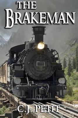 The Brakeman - Petit, C J