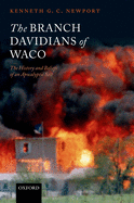 The Branch Davidians of Waco: The History and Beliefs of an Apocalyptic Sect