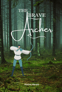 The Brave Archer: Amazing story for kids