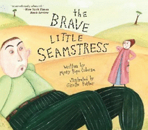 The Brave Little Seamstress - Osborne, Mary Pope