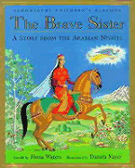 The Brave Sister: A Story from the Arabian Nights