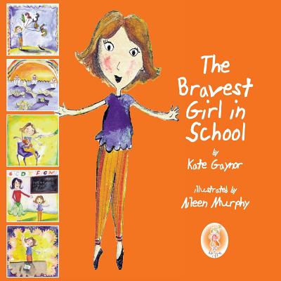 The Bravest Girl in School - Gaynor, Kate