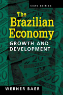 The Brazilian Economy: Growth and Development