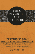 The Bread for Today and the Bread for Tomorrow: The Ethical Significance of the Lord's Supper in the Korean Context