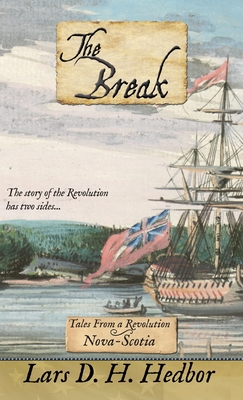 The Break: Tales From a Revolution - Nova-Scotia - Hedbor, Lars D H