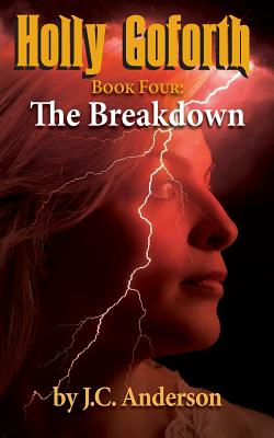 The Breakdown: Book Four - McPherson, Jim, and Roberts, Whitney, and Anderson, J C