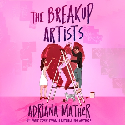 The Breakup Artists - Mather, Adriana, and Santana, Andr (Read by), and Jacobs, Rachel L (Read by)