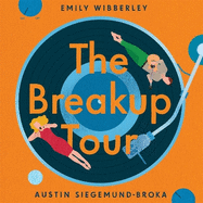 The Breakup Tour: A second chance romance inspired by Taylor Swift
