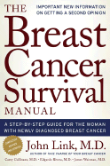 The Breast Cancer Survival Manual: A Step-By-Step Guide for the Woman with Newly Diagnosed Breast Cancer