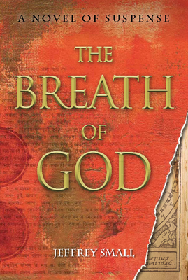 The Breath of God: A Novel of Suspense - Small, Jeffrey