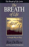The Breath of Life: A Simple Way to Pray