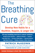 The Breathing Cure: Develop New Habits for a Healthier, Happier, and Longer Life with a Foreword by Laird Hamilton