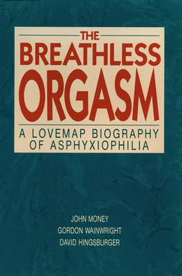 The Breathless Orgasm - Money, John