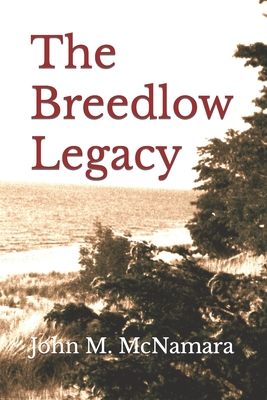 The Breedlow Legacy - McNamara, John M