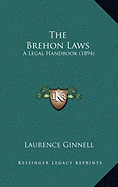 The Brehon Laws: A Legal Handbook (1894)