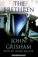 The Brethren - Grisham, John, and Muller, Frank (Read by)