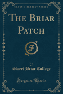 The Briar Patch (Classic Reprint)