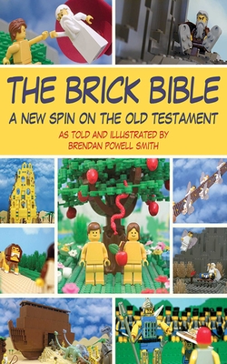 The Brick Bible: The Complete Set - Smith, Brendan Powell