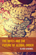 The Brics and the Future of Global Order