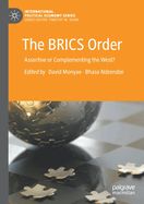 The BRICS Order: Assertive or Complementing the West?