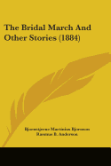 The Bridal March And Other Stories (1884)