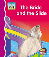 The Bride and the Slide