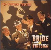 The Bride of Firesign - Firesign Theatre