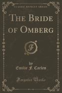 The Bride of Omberg (Classic Reprint)