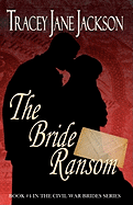 The Bride Ransom: The Civil War Brides Series