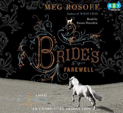 The Bride's Farewell - Rosoff, Meg, and Duerden, Susan (Read by)