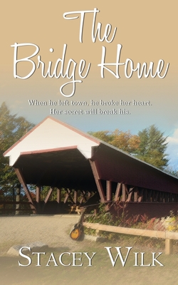 The Bridge Home - Wilk, Stacey