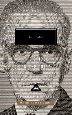 The Bridge on the Drina: Introduction by Misha Glenny - Andric, Ivo, and Edwards, Lovett F (Translated by), and Glenny, Misha (Introduction by)