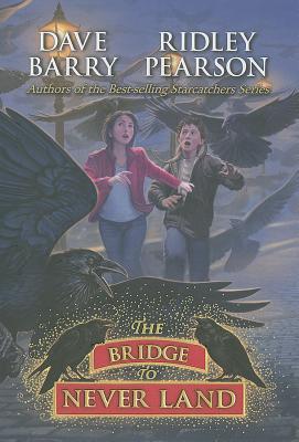 The Bridge to Never Land - Barry, Dave, Dr., and Pearson, Ridley