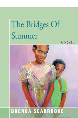 The Bridges of Summer - Seabrooke, Brenda