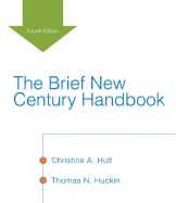 The Brief New Century Handbook - Hult, Christine A, and Huckin, Thomas N