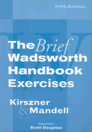 The Brief Wadsworth Handbook Exercises - Kirszner, and Mandell, and Douglass, Scott (Prepared for publication by)