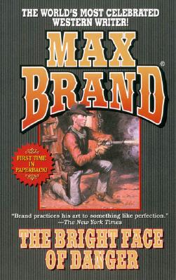 The Bright Face of Danger - Brand, Max