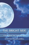 The Bright Side: A By-the-Book Time Travel Adventure